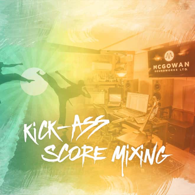 Issue 73: Kick-Ass Score Mixing