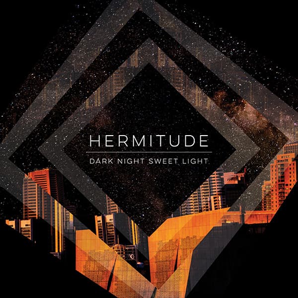 HERMITUDE_Dark-Night-Sweet-Light-pichi